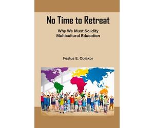 Festus E. Obiakor Obiakor Festus E No Time to Retreat (Tascabile)