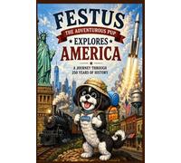 Festus the Adventurous Pup: Explores America