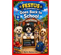Festus the Adventurous Pup: Goes Back to School