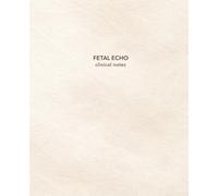 Fetal Echo Clinical Notes: Ultrasound Clinical Notebook for Sonography Students | 7.5 x 9.25 | 150 Cream College-Ruled Pages with Date & Topic | Clinical Core Collection - Ivory Sway Edition