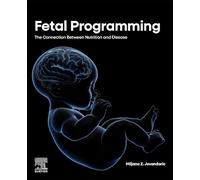 Fetal Programming: The Connection Between Nutrition and Disease