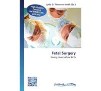 Fetal Surgery: Saving Lives before Birth