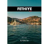 Fethiye: A Perfect Coffee Table Picture Book - Travel and Tourism lovers.