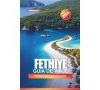 FETHIYE Guía de viaje 2026: Excursiones de un día en kayak, cenas en el faro y excursiones costeras de un día en la isla Gemiler