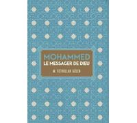 Fethullah Gulen Le Messager de Dieu Mohammed (Copertina rigida)