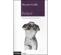 Feticci. Letteratura, cinema, arti visive