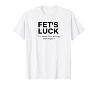 Fet's Luck Charm Incontri Umorismo Maglietta