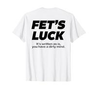 Fet's Luck - Divertente Umorismo Trend Tees Maglietta