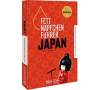 Fettnäpfchenführer Japan: Der unterhaltsame Reiseknigge - das Original
