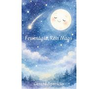 Feu màgia, Reis Mags.: Un conte de la nit de Reis per llegir i pintar.