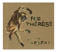 Feu Therese - Ca Va Cogner