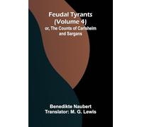 Feudal tyrants; or, The Counts of Carlsheim and Sargans (Volume 4)