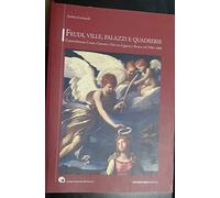 Feudi, ville, palazzi e quadrerie