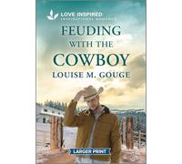 Feuding with the Cowboy: An Uplifting Inspirational Romance