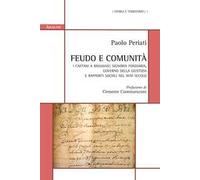 Feudo e comunità. I Caetani a Bassiano: signoria fondiaria, governo della giustizia e rapporti sociali nel XVIII secolo