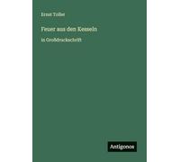 Feuer aus den Kesseln: in Großdruckschrift