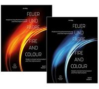 Feuer und Farbe / The Colours of Fire -Moderne Choralharmonisierung und freie Improvisation / Modern chorale harmonization and free improvisation-: ... chorale harmonization and free improvisation