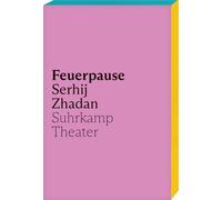 Feuerpause: Das erste Theaterstück von Serhij Zhadan in deutscher Übersetzung