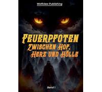 Feuerpfoten Band 1: Zwischen Hof, Herz und Hölle