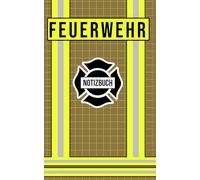 Feuerwehr Notizbuch: Praktischer Begleiter für Notizen im Einsatz - Einsatz Notizbuch (sandfarben)