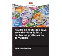 Feuille de route des pays africains dans la lutte contre les pratiques de corruption