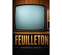 FEUILLETON: BRIEF NARRATIVES FOR AUDIOVISUAL ADAPTATION