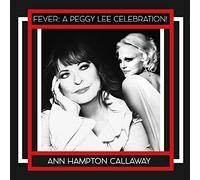 FEVER: A PEGGY LEE CELEBRATION!