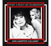 Ann Hampton Callaway FEVER: A PEGGY LEE CELEBRATION (CD)