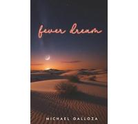 Fever Dream: Poems, Stories, and the spaces Between