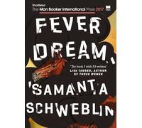 Fever Dream: Samanta Schweblin
