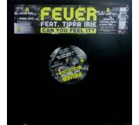Fever Feat Tippa Ire - Fever Feat Tippa Ire - Can You Feel It - [12"]