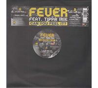 Fever Feat.Tippa Irie - FEVER FT. TIPPA IRIE / CAN YOU FEEL IT?