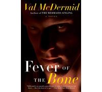 Val McDermid – Fever of the Bone – Tony Hill e Carol Jordan – Tascabile