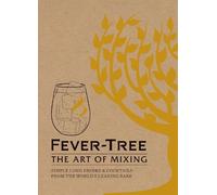 Fever Tree - The Art of Mixing (Copertina rigida)