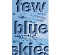 Few Blue Skies: A Tender Young Adult Romance About Second Chances and Fighting Corporate Greed