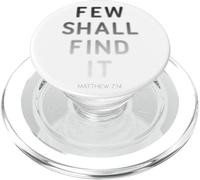 Few Shall Find it - Matthew 7:14 Jesus Quote Salvation Faith PopSockets PopGrip per MagSafe