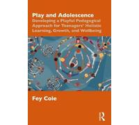 Fey Cole Play and Adolescence (Tascabile)