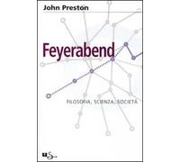 Feyerabend. Filosofia, scienza e società