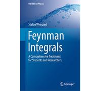 Feynman Integrals: A Comprehensive Treatment for Students and Researchers