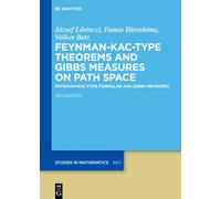 Feynman-Kac-Type Theorems and Gibbs Measures on Path Space: Feynman-Kac-Type Formulae and Gibbs Measures
