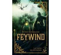 Feywind: Un mago, un draghetto insolente e la battaglia contro un nemico ancestrale