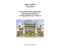 Fez and the latest millennial generation - פז וסוף דור בן אלפי שנים במרוקו