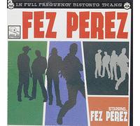 Fez Perez - Starring Fez Perez - EP