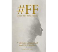 #FF When the Fire Fades: A Memoir of Survival and Reclamation