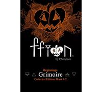 Ffion: Grimoire Beginnings: The Full Tail, Collected Edition book 1 of 2
