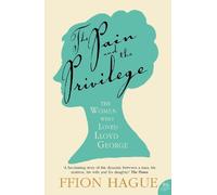 Ffion Hague The Pain and the Privilege (Tascabile)