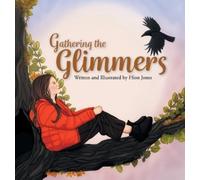 Ffion Jones Gathering the Glimmers (Copertina rigida)