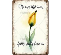 FGHRR The Ones That Love Us Never Really Leave Us Targa in metallo da parete in latta arrugginita retrò cartello poster regali bar club ufficio negozio cortile garage 30,5 x 20,3 cm