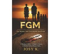 FGM: The Silence That Cuts Deeper Than Flesh