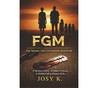 FGM: The Silence That Cuts Deeper Than Flesh